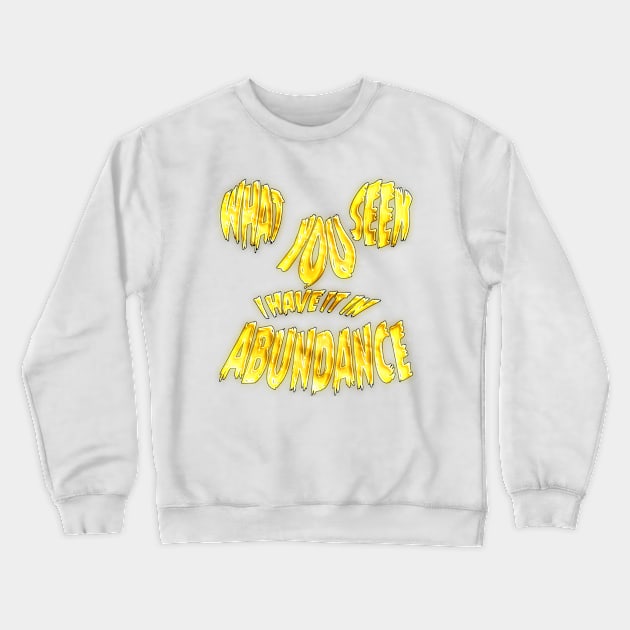 Abundance Crewneck Sweatshirt by Magixity101